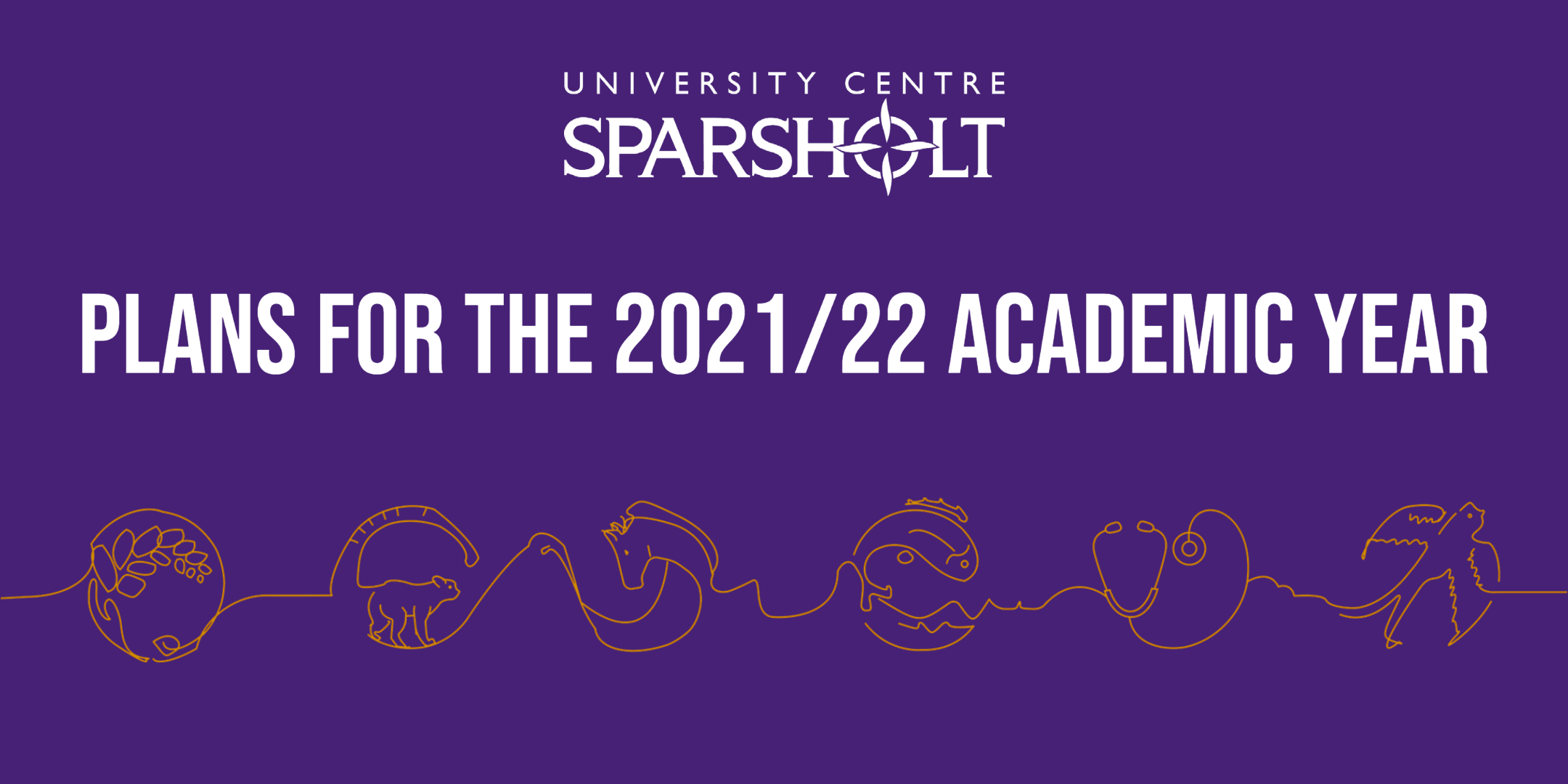 UNIVERSITY CENTRE SPARSHOLT PLANS FOR THE 2021/22 ACADEMIC YEAR